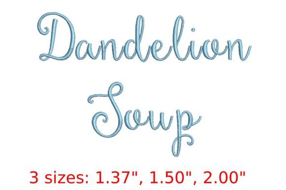 Dandelion Soup Font: A Graceful Embroidery Design for Creative Expression